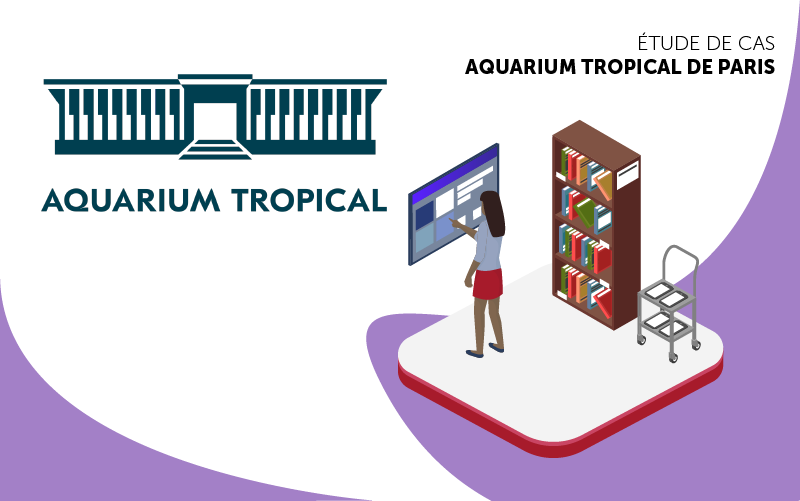 Etude de cas Aquarium tropical Paris