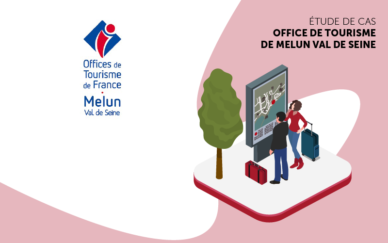 Étude de cas — Office de Tourisme de Melun Val de Seine